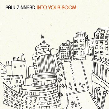 Paul Zinnard - Into Your Room