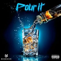 Baseman - Pour It