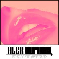 Alex Norman - DON'T STOP (DON'T STOP)
