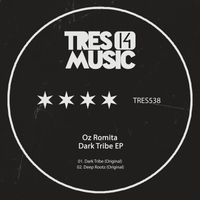 Oz Romita - Dark Tribe EP