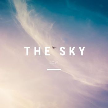 Low - The Sky
