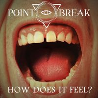 Point Break - How Does It Feel? (Explicit)