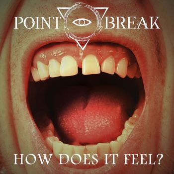 Point Break - How Does It Feel? (Explicit)