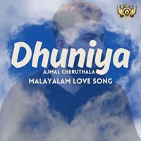 Ajmal Cheruthala - Hey Penne Nee Illathe (From "Dhuniya")