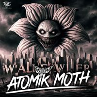 Atomik Moth - Wallflower