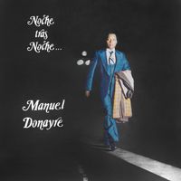 Manuel Donayre - Noche Tras Noche...