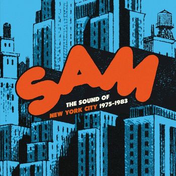 Various Artists - Sam Records: The Sound of New York City 1975-1983