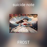 Frost - suicide note