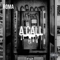 Roma - A CALL (Explicit)