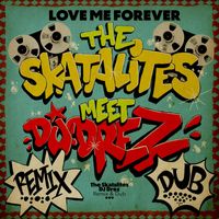 The Skatalites & DJ Drez - Love Me Forever (DJ Drez Remixes)