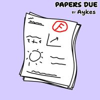 Aykes - Papers Due