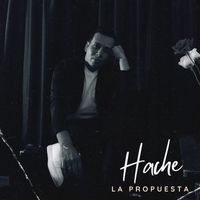 HACHE - La Propuesta