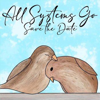 All Systems Go - Save the Date