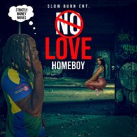 Homeboy - No Love