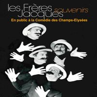 Les Frères Jacques - Souvenirs (En public à la Comédie des Champs-Elysées)