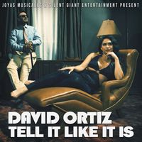 David Ortiz - Tell It Like It Is