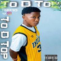 Remo - TO D TOP (Explicit)