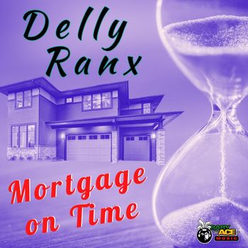 Delly Ranx - Mortgage On Time