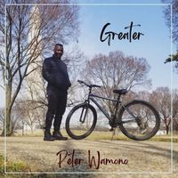 Peter Wamono - Greater