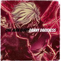 Danny Darkness - One Man Army