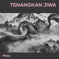 Mela - Tenangkan Jiwa
