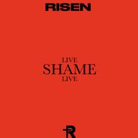 Risen - Shame (Live Version)