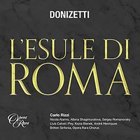 Carlo Rizzi & Britten Sinfonia - Donizetti: L'esule di Roma, Act 2: N. 8 Scena, Coro e Rondo: 'Ogni tormento, qual nebbia al vento' (Argelia, Settimio, Murena, Chorus)