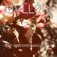 Myllèrí - Une Histoire Amoureuse