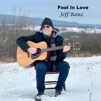 Jeff Ranz - Fool in Love