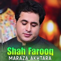Shah Farooq - Maraza Akhtara