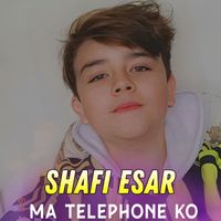 Shafi Esar - Ma Telephone Ko