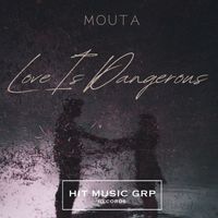Mouta - Love Is Dangerous