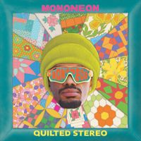 Mononeon - Quilted Stereo