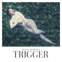 Jenny Marsala - Trigger