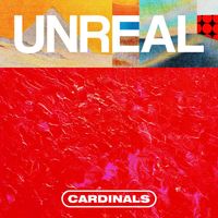 Cardinals - Unreal
