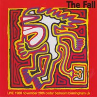 The Fall - Live 1980 - Cedar Ballroom Birmingham