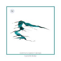 Garreth Broke - Earth's Sweet Being