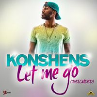 Konshens, Dub Akom - Let Me Go (Reloaded)