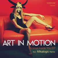Art in Motion - Animal Inside You EP