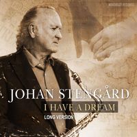 Johan Stengård - I Have a Dream (Long Version)