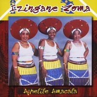 Izingane Zoma - Aphelile Amacala