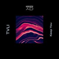 TVLI - Keep You