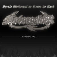 Motorocker - Igreja Universal do Reino do Rock (Remasterizado 2014 [Explicit])