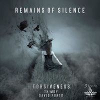 Remains of Silence - Forgiveness