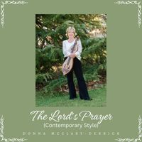 Donna McClary-Derrick - The Lord’s Prayer (Contemporary Style)
