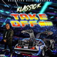 Klassick - Take Off (Explicit)