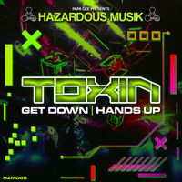 Toxin - Get Down/Hands Up