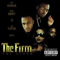 The Firm - Nas, Foxy Brown, AZ, and Nature Present: The Album (Explicit)