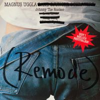 Magnus Uggla - Johnny The Rucker (Remode)