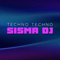 Sisma DJ - Techno Techno